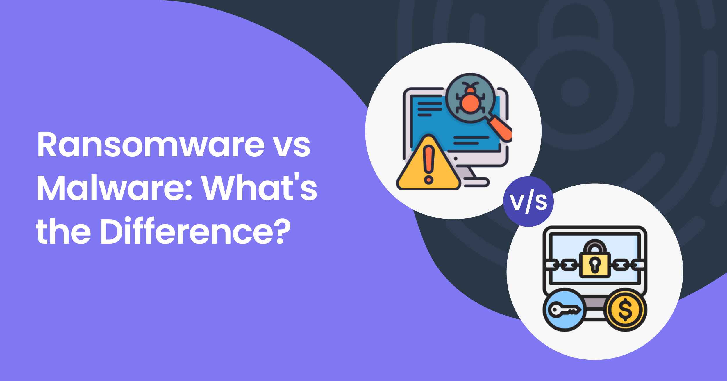 Ransomware vs Malware